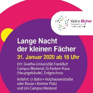 Lange Nacht der kleinen Fächer am 31.Januar am Campus Westend 